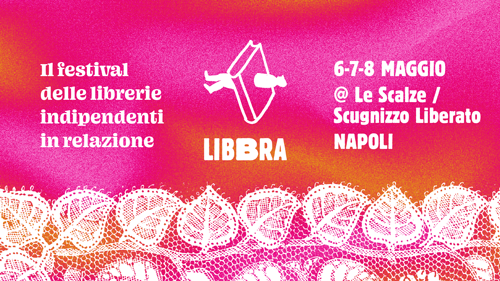 A Napoli la prima edizione di Libbra il festival delle librerie indipendenti in relazione 1
