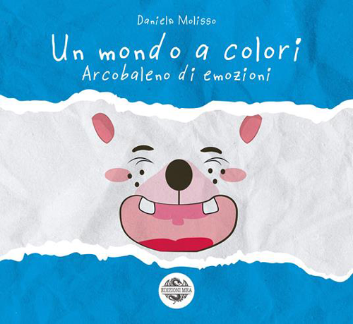 Un mondo a colori un libro per imparare a riconoscere le emozioni 1