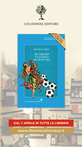 Il calcio e la danza dei sette veli lultimo libro del genio Michele Serio 1