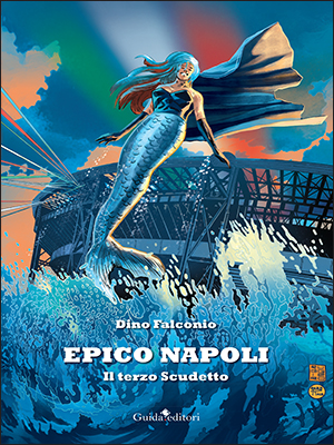 Il ciuccio che deve volare in bellezza il Napoli e Partenope nel libro di Dino Falconio 1