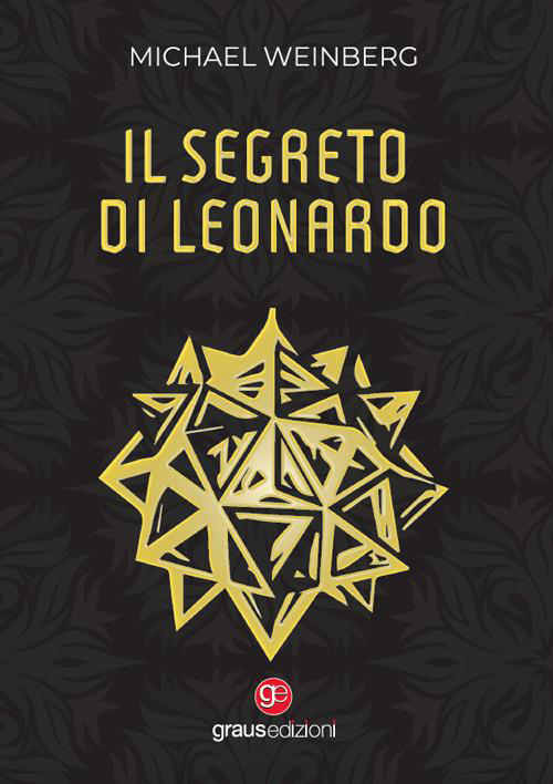 Il segreto di Leonardo il giallo labirintico di Weinberg 1