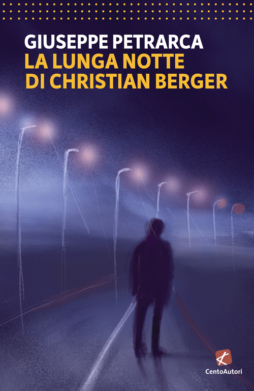 La lunga notte di Christian Berger il thriller psicologico di Petrarca 1