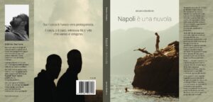 Antonio Benforte torna in libreria: Napoli è una nuvola, viaggio nella città oltre la cartolina