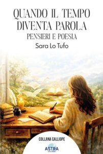 Sara Lo Tufo presenta la sua silloge poetica “Quando il tempo diventa parola”